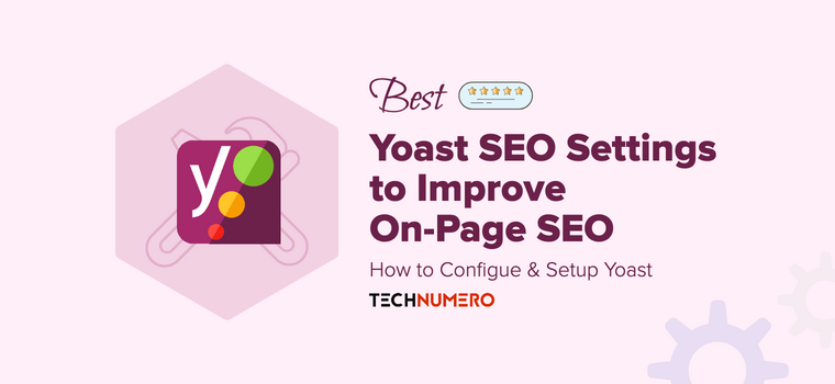set up yoast wordpress seo plugin settings Best Yoast SEO Settings to Improve On-Page SEO