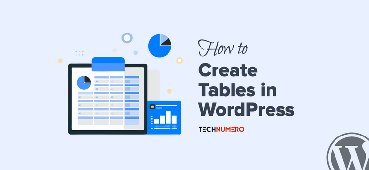 How to Create Tables in WordPress How to Create Tables in WordPress