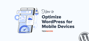 How to Optimize WordPress for Mobile Devices