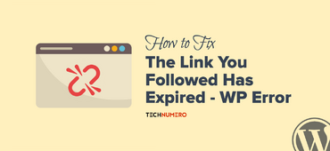 How to Fix The Link You Followed Has Expired Error in WordPress